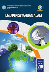 Image of ILMU PENGETAHUAN ALAM SMP/MTs KELAS VIII SEMESTER 1 KURIKULUM 2013 EDISI REVISI 2017