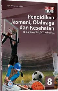 Image of Pendidikan Jasmani, Olahraga dan Kesehatan Untuk Siswa SMP/MTs Kelas VIII MERDEKA BELAJAR