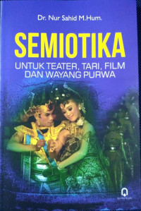 Image of SEMIOTIKA untuk tester, tari, film, dan wayang purwa