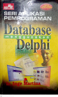 Image of Seri Aplikasi Pemrograman Database Menggunakan Delphi