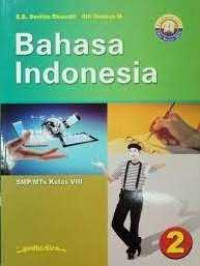 Image of Bahasa Indonesia 2 SMP/MTs Kelas VIII Kurikulum 2013 Edisi Revisi