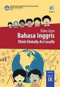 Image of Buku Guru Bahasa Inggris Think Globally Act Locally SMP/MTs KELAS IX KURIKULUM 2013 EDISI REVISI 2018