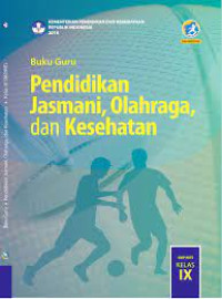 Image of Buku Guru Pendidikan Jasmani,Olahraga, dan Kesehatan SMP/MTs KELAS IX KURIKULUM 2013 EDISI REVISI 2018