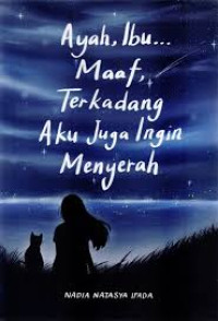 Image of Ayah, Ibu... Maaf, Terkadang aku juga ingin menyerah