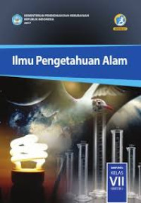 Image of Ilmu Pengetahuan Alam SMP/MTs KELAS VII SEMESTER 1 KURIKULUM 2013 EDISI REVISI 2016