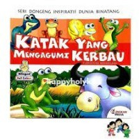 Image of Seri dongeng inspiratif dunia binatang: Katak yang mengagumi kerbau