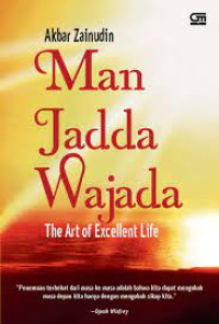Image of Man Jadda Wajada The Art of Excellent Life