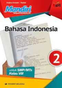 Image of Mandiri Bahasa Indonesia untuk SMP/MTs Kelas VIII Kurikulum 2013 Revisi