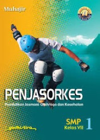 Image of PENJASORKES 1 Pendidikan Jasmani Olahraga dan Kesehatan SMP Kelas VII Kurikulum 2013 EDISI REVISI
