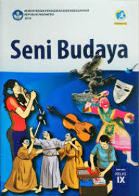 Image of Seni Budaya untuk SMP/MTs KELAS IX KURIKULUM 2013 EDISI REVISI 2018