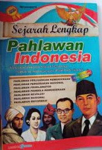 Image of Sejarah Lengkap Pahlawan Indonesia