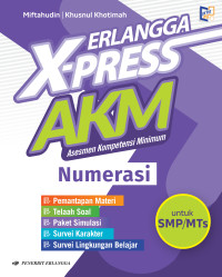 Image of ERLANGGA X-PRESS AKM Asesmen Kompetensi Minimum Numerasi untuk SMP/MTs